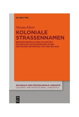 Abbildung von Ebert | Koloniale Straßennamen | 1. Auflage | 2021 | beck-shop.de