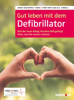 Abbildung von Schlepütz / Herz in Takt Defi-Liga e. V | Gut leben mit dem Defibrillator | 1. Auflage | 2021 | beck-shop.de