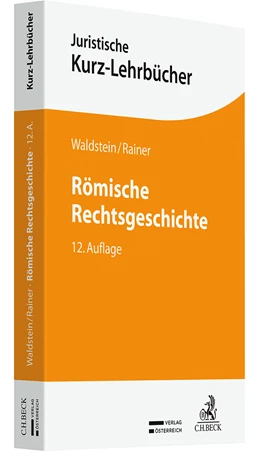 Abbildung von Waldstein / Rainer | Römische Rechtsgeschichte | 12. Auflage | 2022 | beck-shop.de