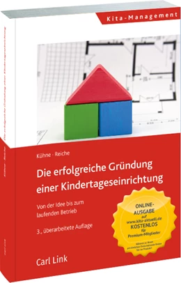 Abbildung von Kühne / Reiche | Die erfolgreiche Gründung einer Kindertageseinrichtung | 3. Auflage | 2021 | beck-shop.de
