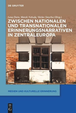 Abbildung von Dorn / Nekula | Zwischen nationalen und transnationalen Erinnerungsnarrativen in Zentraleuropa | 1. Auflage | 2020 | beck-shop.de