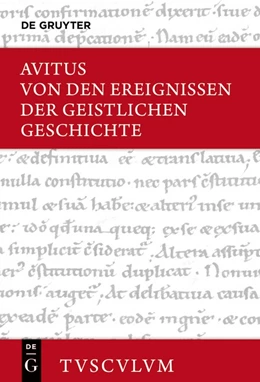 Abbildung von Alcimus Ecdicius Avitus / Gebhardt | Von den Ereignissen der geistlichen Geschichte | 1. Auflage | 2021 | beck-shop.de