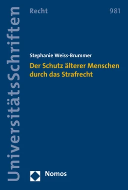 Abbildung von Weiss-Brummer | Der Schutz älterer Menschen durch das Strafrecht | 1. Auflage | 2021 | 981 | beck-shop.de
