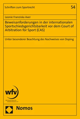 Abbildung von Axer | Beweisanforderungen in der internationalen Sportschiedsgerichtsbarkeit vor dem Court of Arbitration for Sport (CAS) | 1. Auflage | 2021 | 54 | beck-shop.de