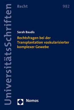 Abbildung von Baudis | Rechtsfragen bei der Transplantation vaskularisierter komplexer Gewebe | 1. Auflage | 2021 | 982 | beck-shop.de