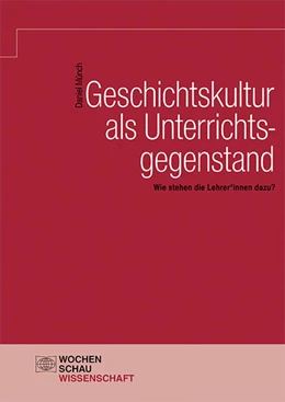 Abbildung von Münch | Geschichtskultur als Unterrichtsgegenstand | 1. Auflage | 2021 | beck-shop.de