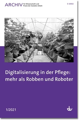 Abbildung von Deutscher Verein für öffentliche und private Fürsorge e. V. | Digitalisierung in der Pflege: mehr als Robben und Roboter | 1. Auflage | 2021 | beck-shop.de