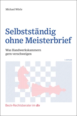 Abbildung von Wörle | Selbstständig ohne Meisterbrief | 2. Auflage | 2023 | beck-shop.de