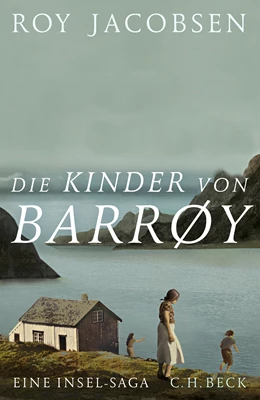 Abbildung von Jacobsen, Roy | Die Kinder von Barrøy | 1. Auflage | 2021 | beck-shop.de