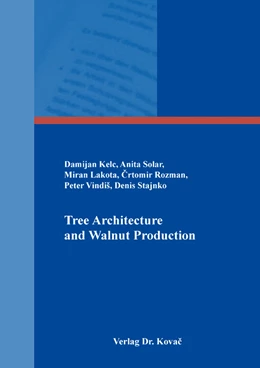 Abbildung von Kelc / Solar | Tree Architecture and Walnut Production | 1. Auflage | 2021 | 80 | beck-shop.de