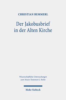 Abbildung von Bemmerl | Der Jakobusbrief in der Alten Kirche | 1. Auflage | 2023 | 588 | beck-shop.de
