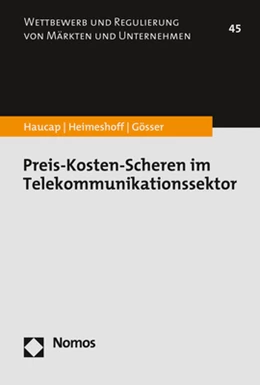 Abbildung von Haucap / Heimeshoff | Preis-Kosten-Scheren im Telekommunikationssektor | 1. Auflage | 2021 | 45 | beck-shop.de