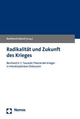 Abbildung von Liebsch | Radikalität und Zukunft des Krieges | 1. Auflage | 2021 | beck-shop.de