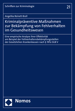 Abbildung von Reinelt-Broll | Kriminalpräventive Maßnahmen zur Bekämpfung von Fehlverhalten im Gesundheitswesen | 1. Auflage | 2021 | 21 | beck-shop.de