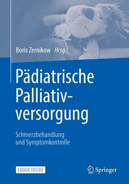 Abbildung von Zernikow | Pädiatrische Palliativversorgung – Schmerzbehandlung und Symptomkontrolle | 1. Auflage | 2022 | beck-shop.de