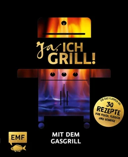 Abbildung von Schmelich / Brand | Ja, ich grill! - Mit dem Gasgrill | 1. Auflage | 2021 | beck-shop.de