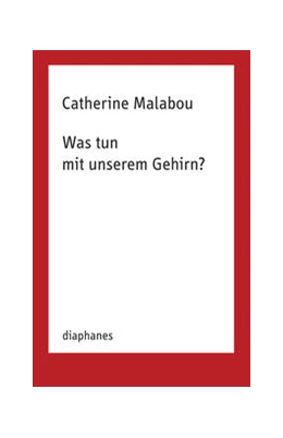 Abbildung von Malabou | Was tun mit unserem Gehirn? | 1. Auflage | 2021 | beck-shop.de