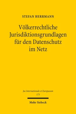 Abbildung von Herrmann | Völkerrechtliche Jurisdiktionsgrundlagen für den Datenschutz im Netz | 1. Auflage | 2021 | 173 | beck-shop.de