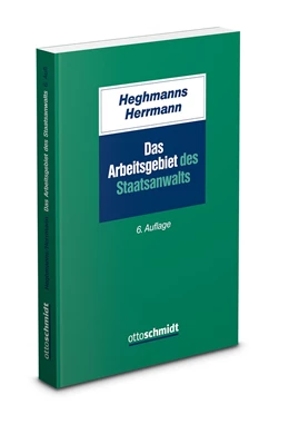 Abbildung von Heghmanns / Herrmann | Das Arbeitsgebiet des Staatsanwalts | 6. Auflage | 2021 | beck-shop.de
