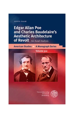 Abbildung von Isaak | Edgar Allan Poe and Charles Baudelaire's Aesthetic Architecture of Revolt | 1. Auflage | 2021 | beck-shop.de