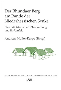 Abbildung von Müller-Karpe | Der Rhündaer Berg am Rande der Niederhessischen Senke | 1. Auflage | 2021 | beck-shop.de