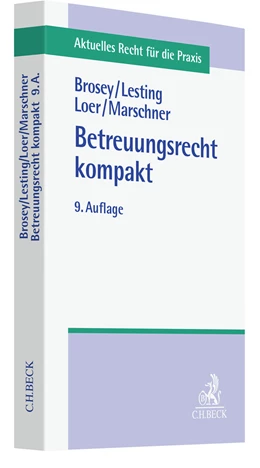 Abbildung von Brosey / Lesting | Betreuungsrecht kompakt | 9. Auflage | 2022 | beck-shop.de
