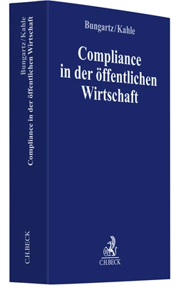 Abbildung von Bungartz / Kahle | Compliance in der öffentlichen Wirtschaft | 1. Auflage | 2023 | beck-shop.de