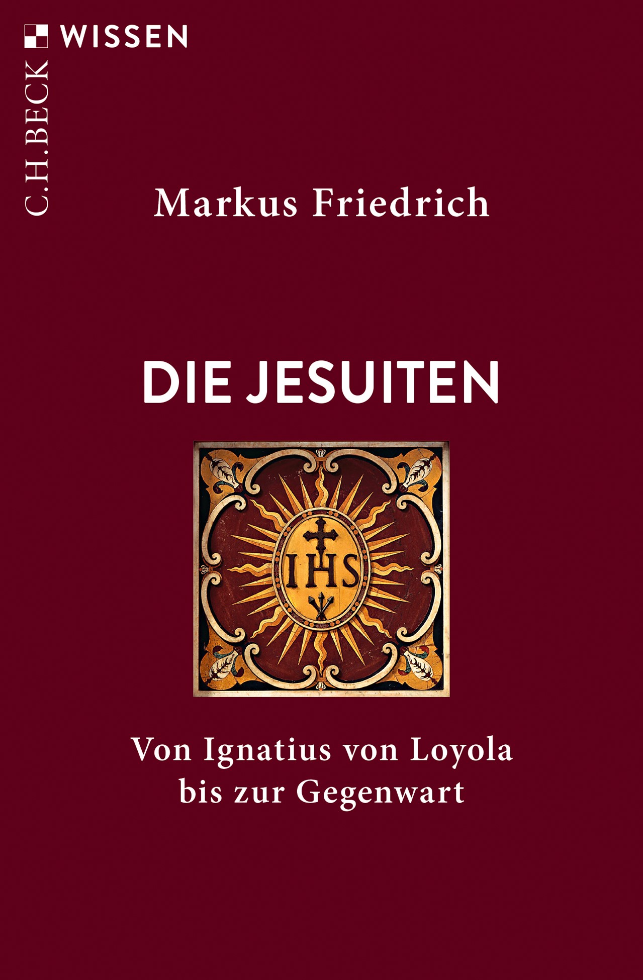 Cover: Friedrich, Markus, Die Jesuiten