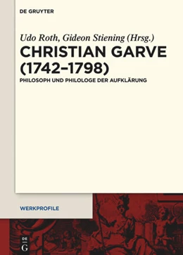 Abbildung von Roth / Stiening | Christian Garve (1742-1798) | 1. Auflage | 2021 | beck-shop.de