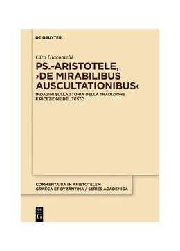 Abbildung von Giacomelli | Ps.-Aristotele, >De mirabilibus auscultationibus< | 1. Auflage | 2021 | beck-shop.de