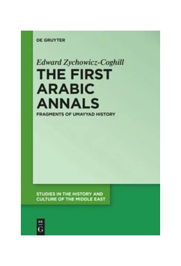 Abbildung von Zychowicz-Coghill | The First Arabic Annals | 1. Auflage | 2021 | beck-shop.de