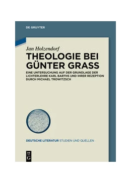 Abbildung von Holzendorf | Theologie bei Günter Grass | 1. Auflage | 2021 | beck-shop.de