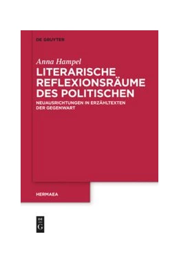 Abbildung von Hampel | Literarische Reflexionsräume des Politischen | 1. Auflage | 2021 | beck-shop.de