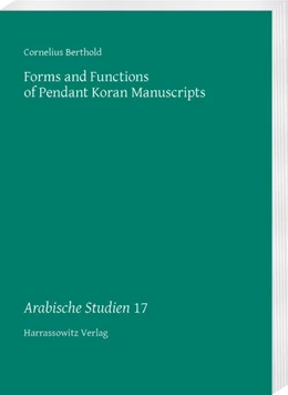 Abbildung von Berthold | Forms and Functions of Pendant Koran Manuscripts | 1. Auflage | 2021 | beck-shop.de