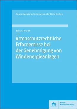 Abbildung von Brandt | Artenschutzrechtliche Erfordernisse bei der Genehmigung von Windenergieanlagen | 1. Auflage | 2021 | beck-shop.de