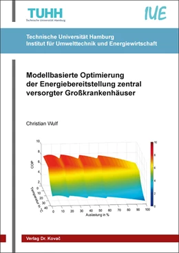 Abbildung von Wulf | Modellbasierte Optimierung der Energiebereitstellung zentral versorgter Großkrankenhäuser | 1. Auflage | 2021 | 43 | beck-shop.de