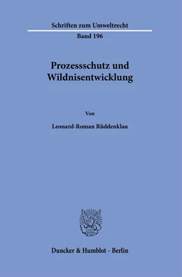 Abbildung von Rüddenklau | Prozessschutz und Wildnisentwicklung | 1. Auflage | 2021 | beck-shop.de