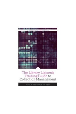 Abbildung von The Library Liaison's Training Guide to Collection Management | 1. Auflage | 2020 | beck-shop.de