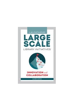 Abbildung von Launching Large-Scale Library Initiatives | 1. Auflage | 2021 | beck-shop.de