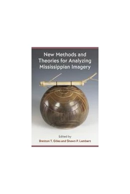 Abbildung von New Methods and Theories for Analyzing Mississippian Imagery | 1. Auflage | 2021 | beck-shop.de