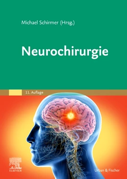 Abbildung von Schirmer | Neurochirurgie | 11. Auflage | 2021 | beck-shop.de