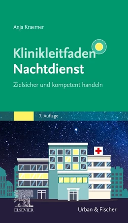 Abbildung von Kraemer | Klinikleitfaden Nachtdienst | 7. Auflage | 2021 | beck-shop.de