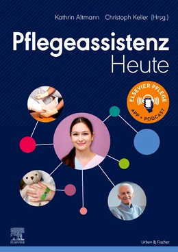 Abbildung von Altmann / Keller (Hrsg.) | Pflegeassistenz Heute | 1. Auflage | 2021 | beck-shop.de