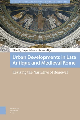 Abbildung von Kalas / Dijk | Urban Developments in Late Antique and Medieval Rome | 1. Auflage | 2021 | 9 | beck-shop.de