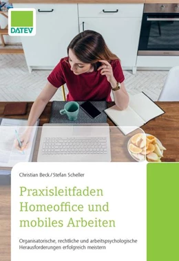 Abbildung von Scheller / Beck | Praxisleitfaden Homeoffice und mobiles Arbeiten | 1. Auflage | 2021 | beck-shop.de
