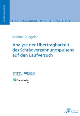 Abbildung von Rüngeler | Analyse der Übertragbarkeit des Schrägverzahnungspulsens auf den Laufversuch | 1. Auflage | 2021 | beck-shop.de
