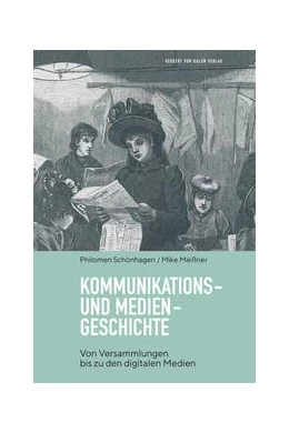 Abbildung von Schönhagen / Meißner | Kommunikations- und Mediengeschichte | 1. Auflage | 2021 | beck-shop.de