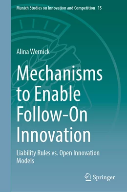 Abbildung von Wernick | Mechanisms to Enable Follow-On Innovation | 1. Auflage | 2021 | 15 | beck-shop.de