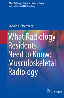 Abbildung von Eisenberg | What Radiology Residents Need to Know: Musculoskeletal Radiology | 1. Auflage | 2022 | beck-shop.de