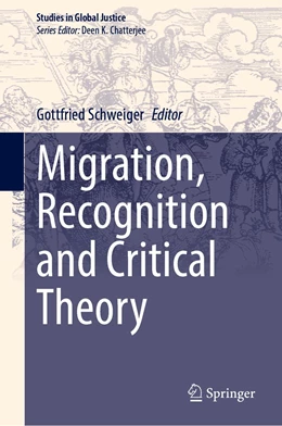 Abbildung von Schweiger | Migration, Recognition and Critical Theory | 1. Auflage | 2021 | 21 | beck-shop.de
